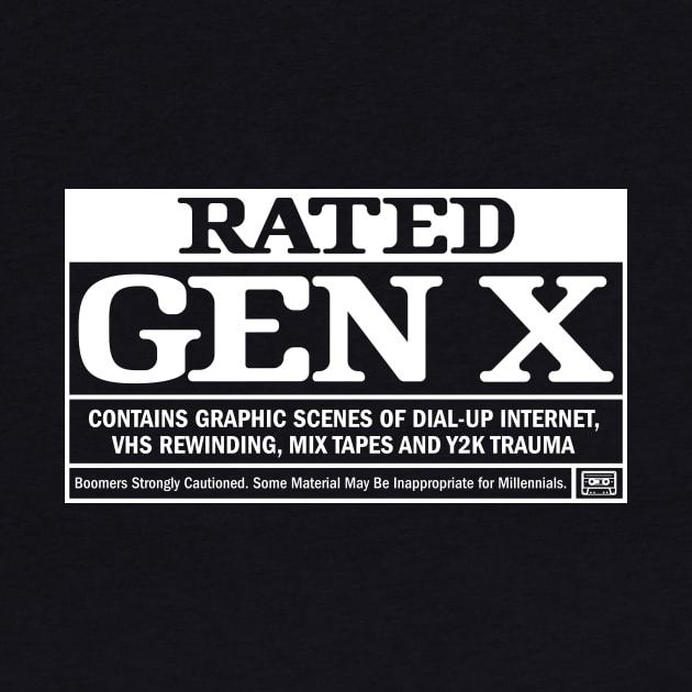 Rated Gen X: Retro Nostalgia - Mix Tapes and VHS by Iron Ox Graphics